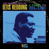 Redding, Otis Lonely & Blue: The Deepest Soul Of Otis Redding