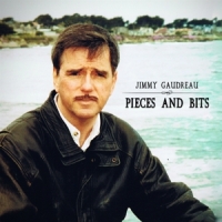 Gaudream, Jimmy Pieces And Bits