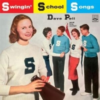 Pell, Dave -octet- Swingin' School Songs