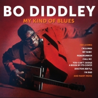 Diddley, Bo My Kind Of Blues