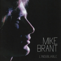 Brant, Mike L'inoubliable