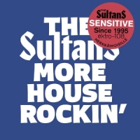Sultans, The More House Rockin  And Other Boogie