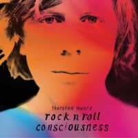 Moore, Thurston Rock N Roll Consciousness (limited 2lp)