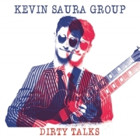 Saura, Kevin -group- Dirty Talks