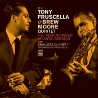 Fruscella, Tony & Brew Moore -quintet- 1954 Unissued Atlantic Session