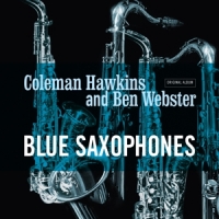 Coleman Hawkins, Ben Webster Blue Saxophones -coloured-