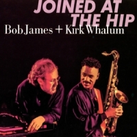 Bob James & Kirk Whalum Joined At The Hip