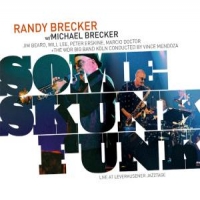 Brecker, Randy & Michael Some Skunk Funk