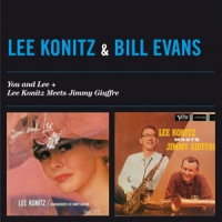 Konitz, Lee & Bill Evans You And Lee / Lee Konitz Meets Jimmy Giuffre