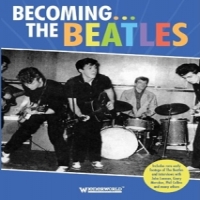 Beatles Becoming The Beatles