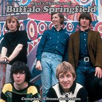 Buffalo Springfield What's That Sound? Complete Albums Collection -ltd-