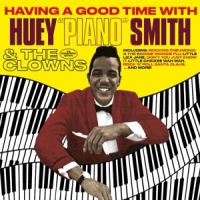Smith, Huey 'piano' Having A Good Time/ 'twas The Night Before Christmas