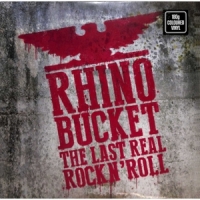 Rhino Bucket The Last Real Rock N' Roll
