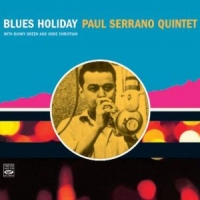 Serrano, Paul -quintet- Blues Holiday