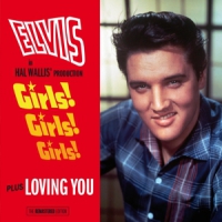 Presley, Elvis Girls! Girls! Girls! / Loving You