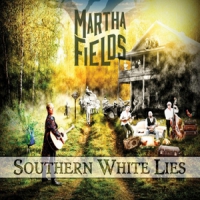 Fields, Martha Southern White Lies