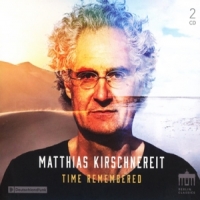 Kirschnereit, Matthias Time Remembered