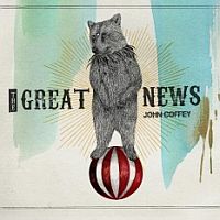 John Coffey Great News