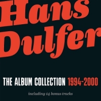 Dulfer, Hans The Album Collection 1994-2000