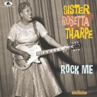 Tharpe, Sister Rosetta Rock Me