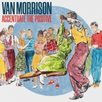 Van Morrison Accentuate The Positive -limited-