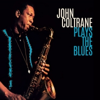 Coltrane, John Plays The Blues