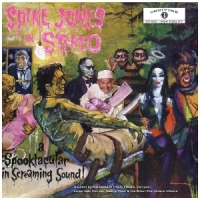 Jones, Spike Spike Jones In Stereo: A Spooktacular In Screaming Soun