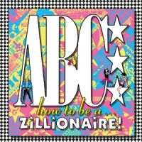Abc How To Be ...a Zillionaire!