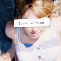 Bored Nothing Bored Nothing