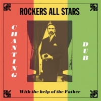 Rockers All Stars Chanting Dub With The Help Of The Father