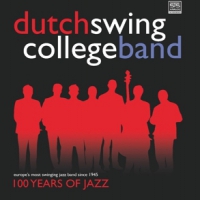 Dutch Swing College Band 100 Years Of Jazz