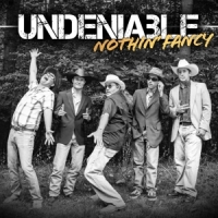 Nothin  Fancy Undeniable