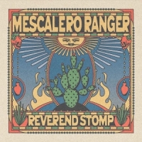 Reverend Stomp Mescalero Ranger