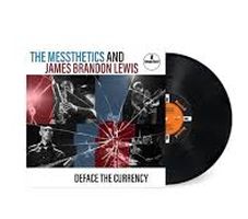 Messthetics & James Brandon Lewis Deface The Currency