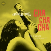 Puente, Tito Dance The Cha Cha Cha -ltd-