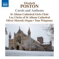 St Albans Cathedral Girls Choir / Lay Clerks Of St Albans Cathedral / Elizabeth Poston: Carols And Anthems