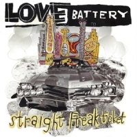 Love Battery Straight Freak Ticket