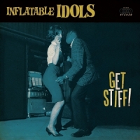 Inflatable Idols, The Get Stiff