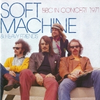 Soft Machine & Heavy Frie Bbc In Concert 1971