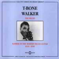 T-bone Walker The Blues   Father Of The Modern Bl