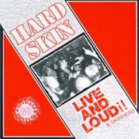 Hard Skin Live And Loud & Skinhead