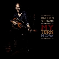 Brooks Williams My Turn Now