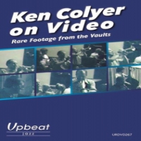 Colyer, Ken On Video - Rare Footage From The Vaults