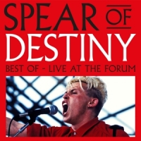 Spear Of Destiny Best Of Live At The Forum