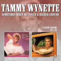 Wynette, Tammy Sometimes When We Touch/higher Ground