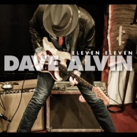 Dave Alvin Eleven Eleven