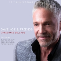 Dave Koz & Friends Christmas Ballads  25th Anniversary