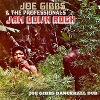 Joe Gibbs & The Professionals Jam Down Rock - Joe Gibbs Dancehall Dub