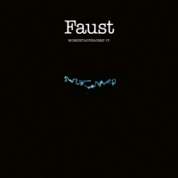 Faust Momentaufnahme Iv