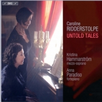 Hammarstrom, Kristina & Anna Paradiso Caroline Ridderstolpe: Untold Stories